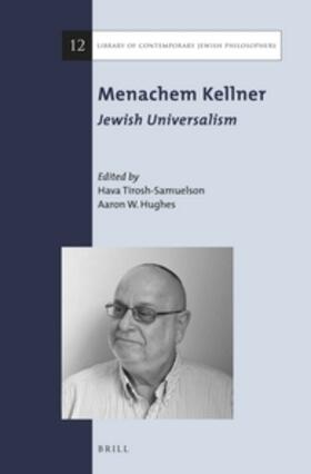 Tirosh-Samuelson / Hughes | Menachem Kellner: Jewish Universalism | Buch | 978-90-04-29829-3 | sack.de