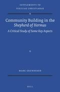 Grundeken |  Community Building in the Shepherd of Hermas: A Critical Study of Some Key Aspects | Buch |  Sack Fachmedien