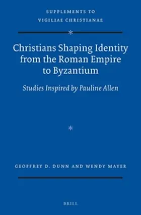 Dunn / Mayer |  Christians Shaping Identity from the Roman Empire to Byzantium | Buch |  Sack Fachmedien