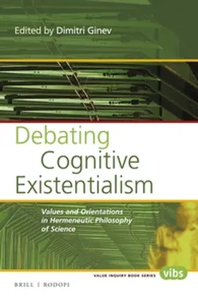 Ginev |  Debating Cognitive Existentialism | Buch |  Sack Fachmedien