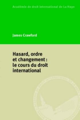 Crawford | Hasard, Ordre Et Changement: Le Cours Du Droit International | Buch | 978-90-04-29921-4 | sack.de