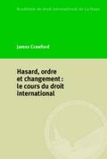 Crawford |  Hasard, Ordre Et Changement: Le Cours Du Droit International | Buch |  Sack Fachmedien