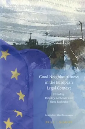Kochenov / Basheska |  Good Neighbourliness in the European Legal Context | Buch |  Sack Fachmedien