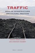 Näser-Lather / Neubert |  Traffic: Media as Infrastructures and Cultural Practices | Buch |  Sack Fachmedien