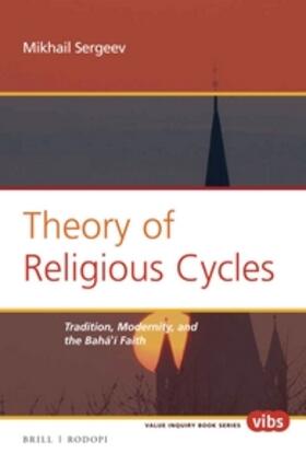 Sergeev | Theory of Religious Cycles: Tradition, Modernity, and the Bahá'í Faith | Buch | 978-90-04-30003-3 | sack.de