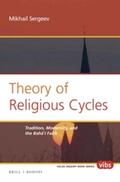 Sergeev |  Theory of Religious Cycles: Tradition, Modernity, and the Bahá'í Faith | Buch |  Sack Fachmedien