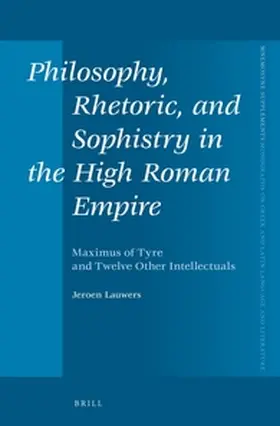 Lauwers |  Philosophy, Rhetoric, and Sophistry in the High Roman Empire | Buch |  Sack Fachmedien