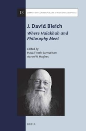 Tirosh-Samuelson / Hughes | J. David Bleich: Where Halakhah and Philosophy Meet | Buch | 978-90-04-30177-1 | sack.de