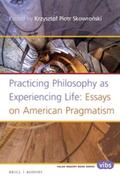 Skowro&324;ski / Skowronski |  Practicing Philosophy as Experiencing Life: Essays on American Pragmatism | Buch |  Sack Fachmedien