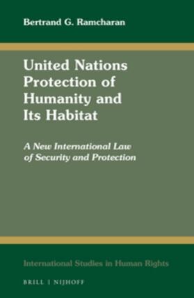 Ramcharan | United Nations Protection of Humanity and Its Habitat: A New International Law of Security and Protection | Buch | sack.de