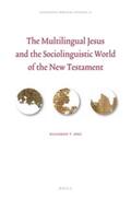 Ong |  The Multilingual Jesus and the Sociolinguistic World of the New Testament | Buch |  Sack Fachmedien