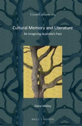 Molloy | Cultural Memory and Literature: Re-Imagining Australia's Past | Buch | 978-90-04-30406-2 | sack.de