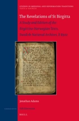 Adams | The Revelations of St Birgitta: A Study and Edition of the Birgittine-Norwegian Texts, Swedish National Archives, E 8902 | Buch | 978-90-04-30465-9 | sack.de