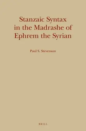 Stevenson |  Stanzaic Syntax in the Madrashe of Ephrem the Syrian | Buch |  Sack Fachmedien
