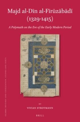 Strotmann | Majd Al-D&#299;n Al-F&#299;r&#363;z&#257;b&#257;d&#299; (1329-1415): A Polymath on the Eve of the Early Modern Period | Buch | 978-90-04-30539-7 | sack.de
