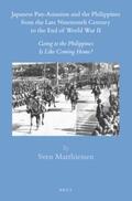 Matthiessen |  Japanese Pan-Asianism and the Philippines from the Late Nineteenth Century to the End of World War II: Going to the Philippines Is Like Coming Home? | Buch |  Sack Fachmedien