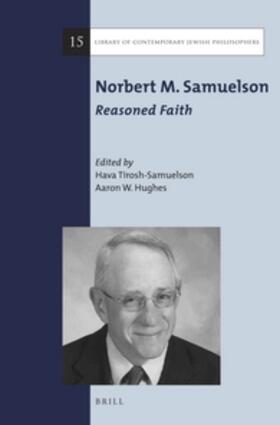 Tirosh-Samuelson / Hughes | Norbert M. Samuelson: Reasoned Faith | Buch | 978-90-04-30570-0 | sack.de