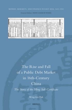 Puk | The Rise and Fall of a Public Debt Market in 16th-Century China: The Story of the Ming Salt Certificate | Buch | 978-90-04-30573-1 | sack.de
