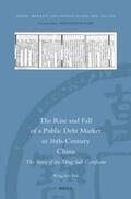 Puk |  The Rise and Fall of a Public Debt Market in 16th-Century China: The Story of the Ming Salt Certificate | Buch |  Sack Fachmedien