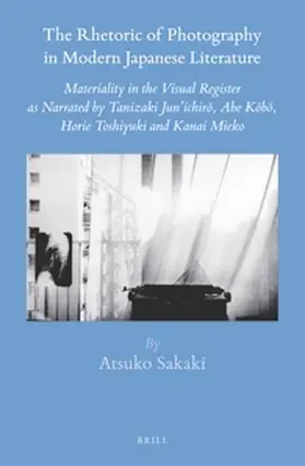 Sakaki |  The Rhetoric of Photography in Modern Japanese Literature | Buch |  Sack Fachmedien