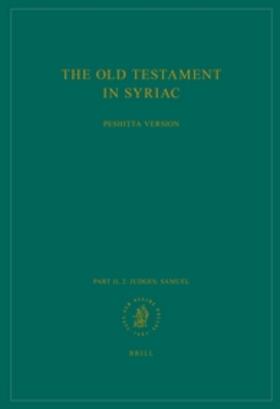 The Old Testament in Syriac According to the Peshi&#7789;ta Version, Part II Fasc. 2. Judges; Samuel | Buch | 978-90-04-30657-8 | sack.de
