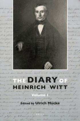 Muecke | The Diary of Heinrich Witt (10 Vols.) | Buch | 978-90-04-30726-1 | sack.de