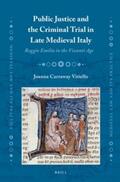 Carraway Vitiello |  Public Justice and the Criminal Trial in Late Medieval Italy: Reggio Emilia in the Visconti Age | Buch |  Sack Fachmedien