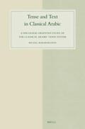 Marmorstein |  Tense and Text in Classical Arabic: A Discourse-Oriented Study of the Classical Arabic Tense System | Buch |  Sack Fachmedien