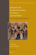 Elm / Mixson |  Religious Life Between Jerusalem, the Desert, and the World: Selected Essays by Kaspar ELM | Buch |  Sack Fachmedien