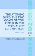 Orlov |  The Atoning Dyad: The Two Goats of Yom Kippur in the Apocalypse of Abraham | Buch |  Sack Fachmedien