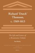 Botley |  Richard 'Dutch' Thomson, C. 1569-1613: The Life and Letters of a Renaissance Scholar | Buch |  Sack Fachmedien