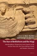 Barthel / van Kooten |  The Star of Bethlehem and the Magi: Interdisciplinary Perspectives from Experts on the Ancient Near East, the Greco-Roman World, and Modern Astronomy | Buch |  Sack Fachmedien