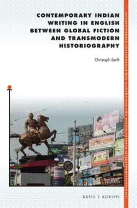 Senft |  Contemporary Indian Writing in English Between Global Fiction and Transmodern Historiography | Buch |  Sack Fachmedien