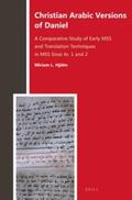 Lindgren Hjälm |  Christian Arabic Versions of Daniel: A Comparative Study of Early Mss and Translation Techniques in Mss Sinai Ar. 1 and 2 | Buch |  Sack Fachmedien