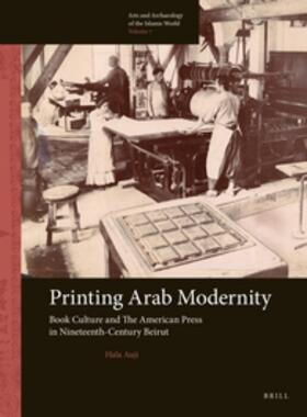 Auji | Printing Arab Modernity: Book Culture and the American Press in Nineteenth-Century Beirut | Buch | 978-90-04-30999-9 | sack.de