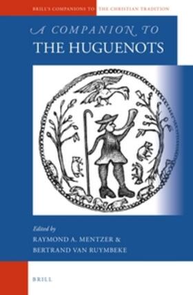 Mentzer / Van Ruymbeke | A Companion to the Huguenots | Buch | 978-90-04-31035-3 | sack.de