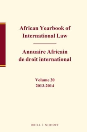 Yusuf |  African Yearbook of International Law / Annuaire Africain de Droit International, Volume 20, 2013-2014 | Buch |  Sack Fachmedien