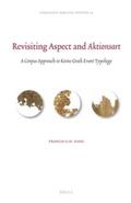 Pang |  Revisiting Aspect and Aktionsart: A Corpus Approach to Koine Greek Event Typology | Buch |  Sack Fachmedien