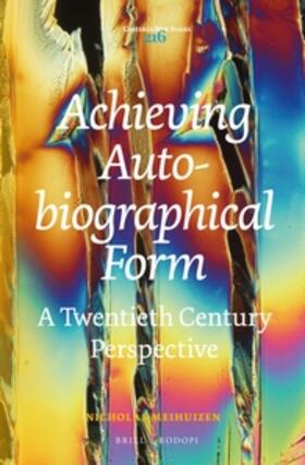 Meihuizen | Achieving Autobiographical Form: A Twentieth Century Perspective | Buch | 978-90-04-31103-9 | sack.de