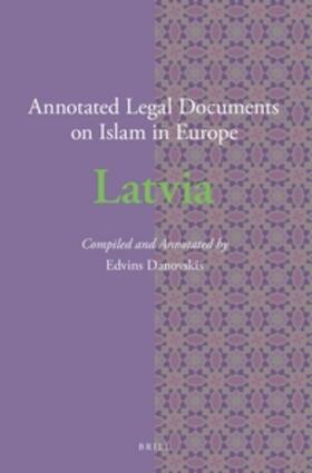 Danovskis | Annotated Legal Documents on Islam in Europe: Latvia | Buch | 978-90-04-31142-8 | sack.de