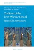 Brozek / Chybinska / Jadacki |  Tradition of the Lvov-Warsaw School: Ideas and Continuations | Buch |  Sack Fachmedien