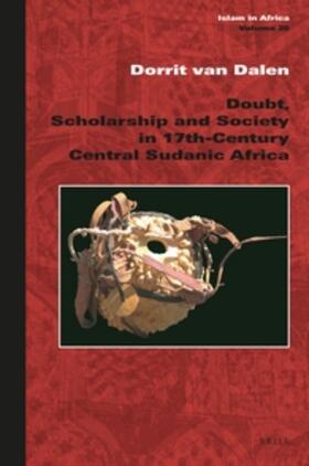 van Dalen | Doubt, Scholarship and Society in 17th-Century Central Sudanic Africa | Buch | 978-90-04-31190-9 | sack.de