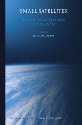 Marboe | Small Satellites: Regulatory Challenges and Chances | Buch | 978-90-04-31222-7 | sack.de