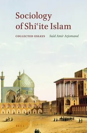 Arjomand | Sociology of Shiʿite Islam | Buch | 978-90-04-31225-8 | www.sack.de