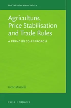 Musselli |  Agriculture, Price Stabilisation and Trade Rules | Buch |  Sack Fachmedien