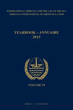  Yearbook International Tribunal for the Law of the Sea / Annuaire Tribunal International Du Droit de la Mer, Volume 19 (2015) | Buch |  Sack Fachmedien