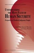 Hossain / Petrétei |  Understanding the Many Faces of Human Security: Perspectives of Northern Indigenous Peoples | Buch |  Sack Fachmedien