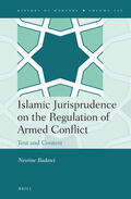 Badawi |  Islamic Jurisprudence on the Regulation of Armed Conflict: Text and Context | Buch |  Sack Fachmedien