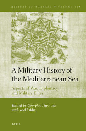  A Military History of the Mediterranean Sea: Aspects of War, Diplomacy, and Military Elites | Buch |  Sack Fachmedien