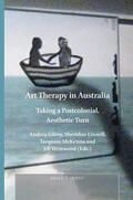 Gilroy / Linnell / McKenna |  Art Therapy in Australia: Taking a Postcolonial, Aesthetic Turn | Buch |  Sack Fachmedien